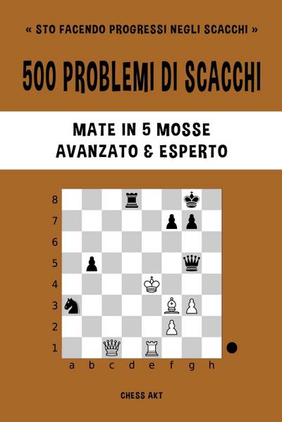 500 problemi di scacchi, Mate in 5 mosse, Avanzato ed Esperto