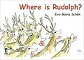 Where is Rudolph? - Eva-Maria Schön