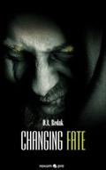 Changing Fate: Jedes Schicksal Verändert Sich