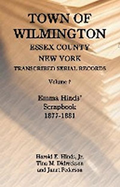 Town of Wilmington, Essex County, New York, Transcribed Serial Records, Volume 7, Emma Hinds’ Scrapbook, 1877-1881