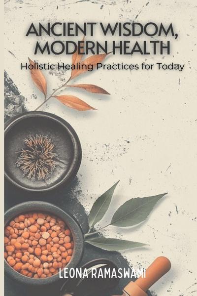 Ancient Wisdom, Modern Health