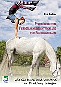 Pferdebegleitete Persönlichkeitsentwicklung für Führungskräfte