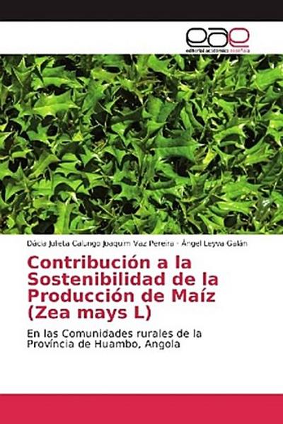 Contribución a la Sostenibilidad de la Producción de Maíz (Zea mays L)