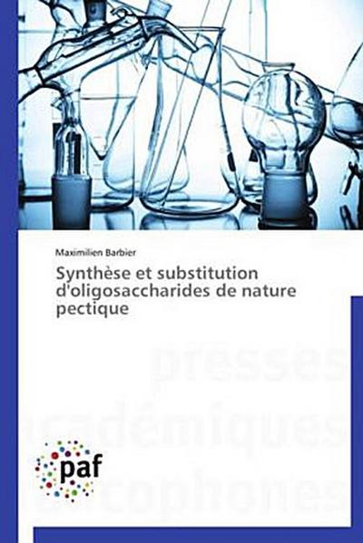 Synthèse et substitution d’oligosaccharides de nature pectique