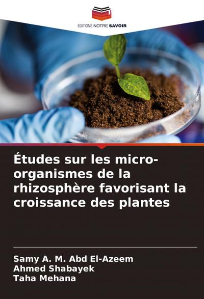 Études sur les micro-organismes de la rhizosphère favorisant la croissance des plantes