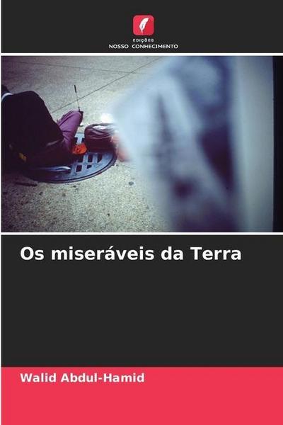 Os miseráveis da Terra