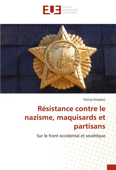 Résistance contre le nazisme, maquisards et partisans
