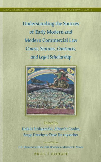 Understanding the Sources of Early Modern and Modern Commercial Law