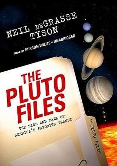 The Pluto Files: The Rise and Fall of America’s Favorite Planet
