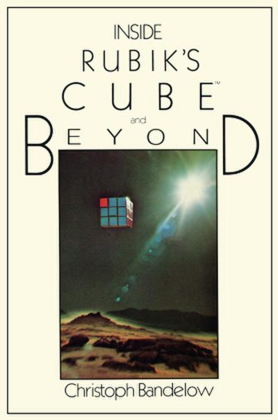 Inside Rubik’s Cube and Beyond