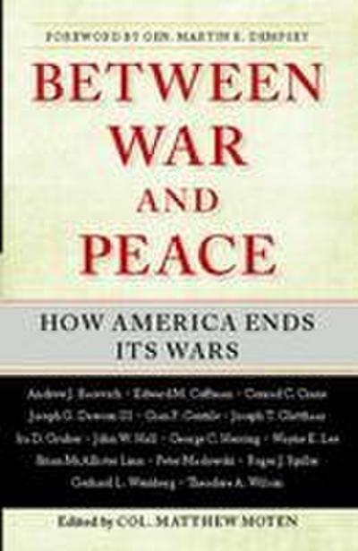 Between War and Peace: How America Ends Its Wars