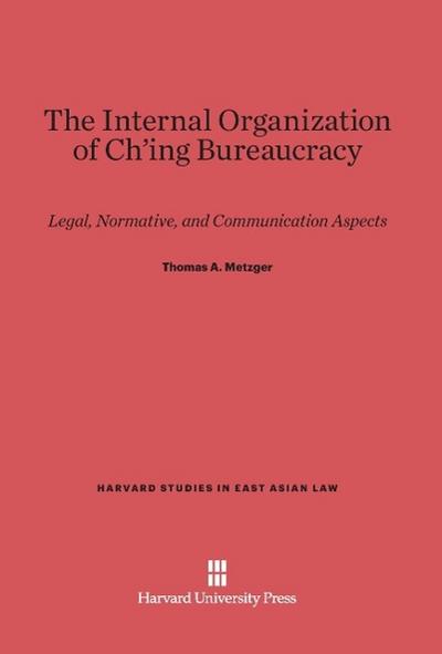 The Internal Organization of Ch’ing Bureaucracy