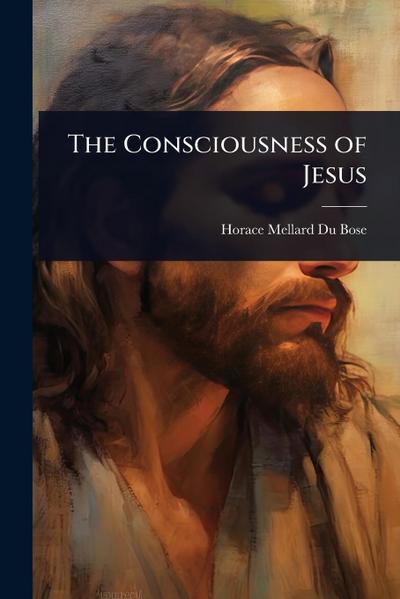 The Consciousness of Jesus