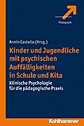 Kinder und Jugendliche mit psychischen Auffälligkeiten in Schule und Kita von Armin Castello | Ebook