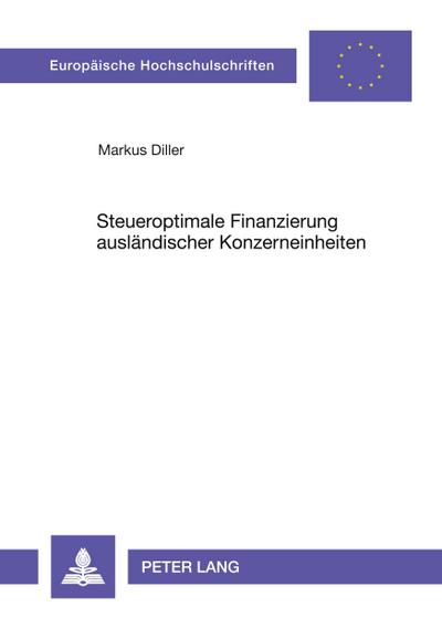 Steueroptimale Finanzierung ausländischer Konzerneinheiten