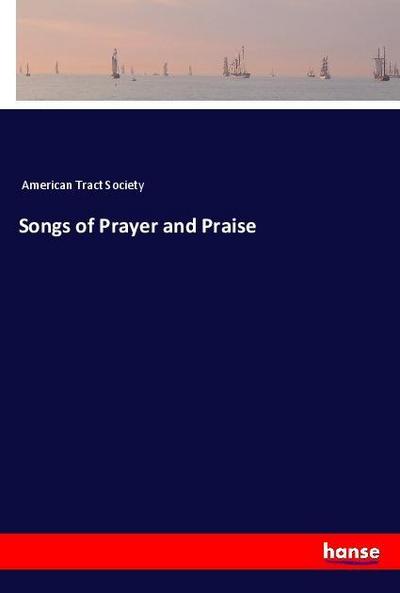 Songs of Prayer and Praise