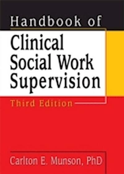Handbook of Clinical Social Work Supervision