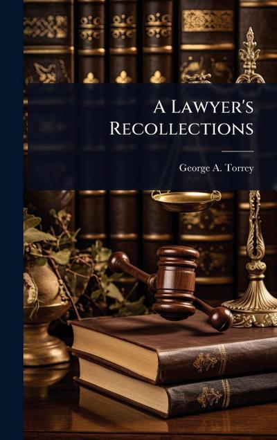 A Lawyer’s Recollections