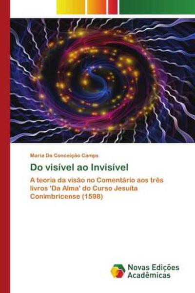 Do visível ao Invisível - Maria da Conceição Camps