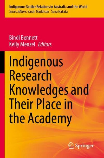 Indigenous Research Knowledges and Their Place in the Academy