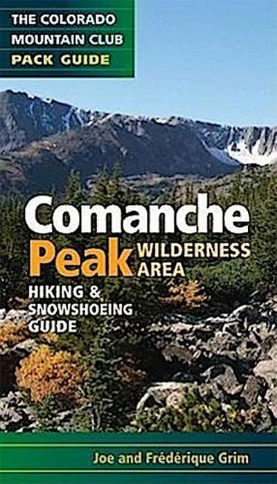 Comanche Peak Wilderness Area: Hiking & Snowshoeing Guide