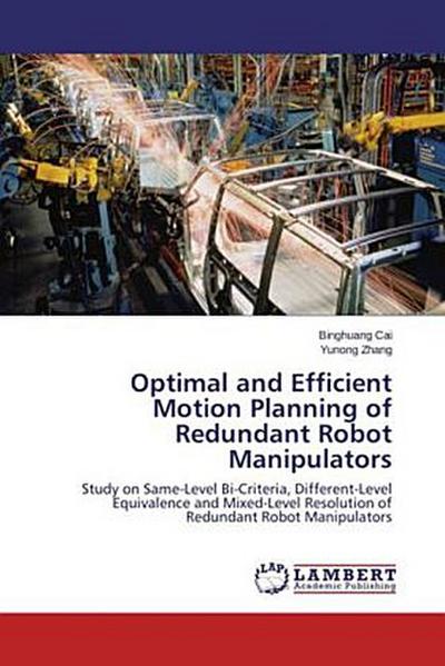 Optimal and Efficient Motion Planning of Redundant Robot Manipulators
