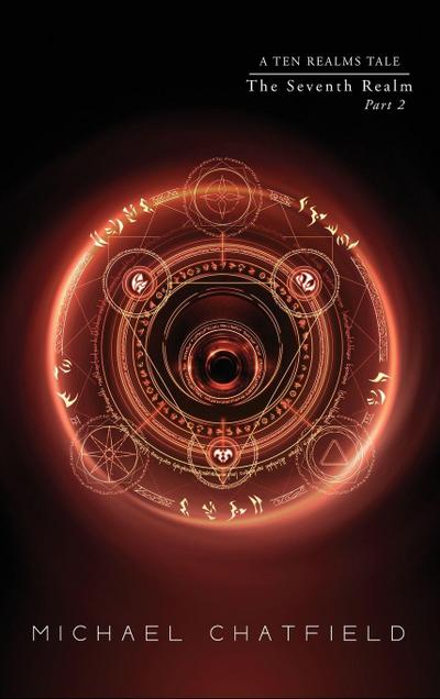 Chatfield, M: 7TH REALM PART 2 (TEN REALMS S