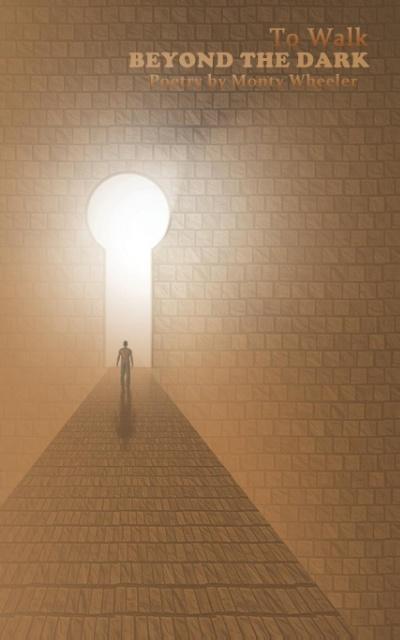 Wheeler, M: To Walk Beyond the Dark