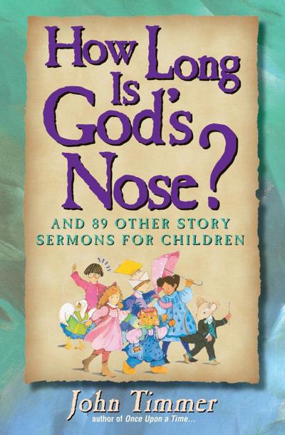 How Long Is God’s Nose?