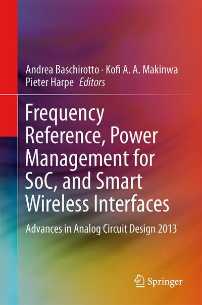 Frequency References, Power Management for SoC, and Smart Wireless Interfaces