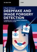 Deepfake and Image Forgery Detection