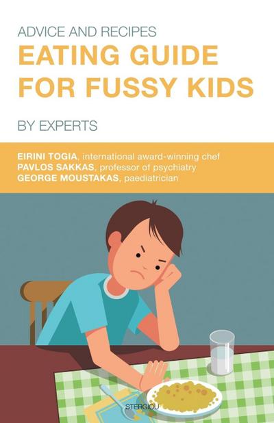 Eating Guide for Fussy Kids: Advice and Recipes by Experts