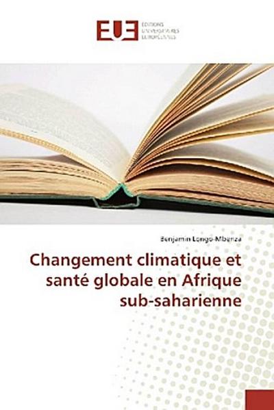 Changement climatique et santé globale en Afrique sub-saharienne