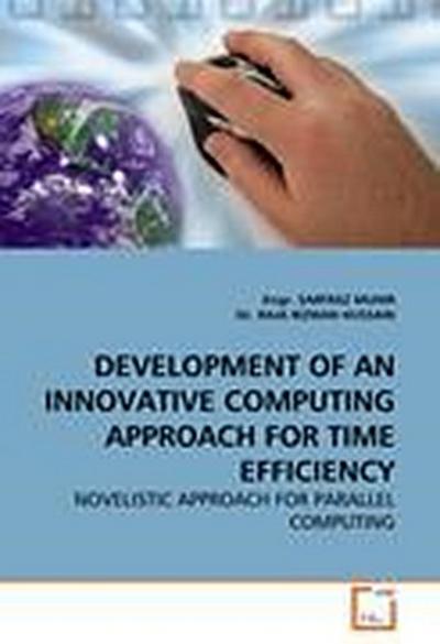 DEVELOPMENT OF AN INNOVATIVE COMPUTING APPROACH FOR TIME EFFICIENCY