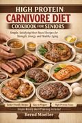 High Protein Carnivore Diet Cookbook for Seniors.