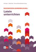 Basiswissen Lehrerbildung: Latein unterrichten
