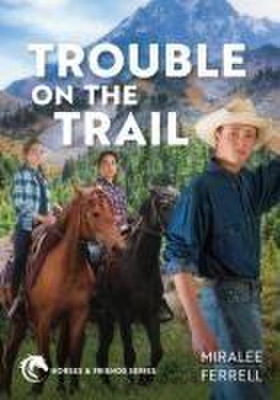 Trouble on the Trail