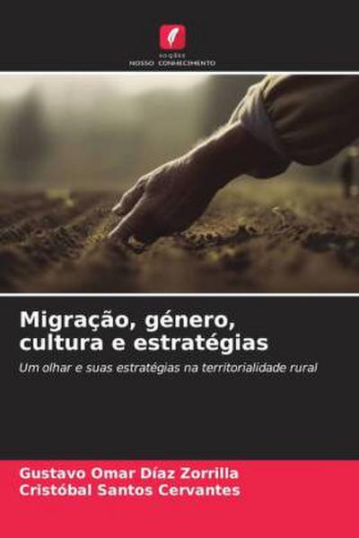 Migração, género, cultura e estratégias