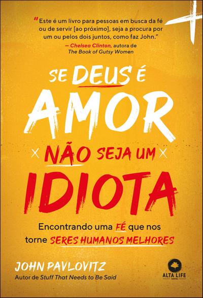 Se deus é amor, não seja um idiota