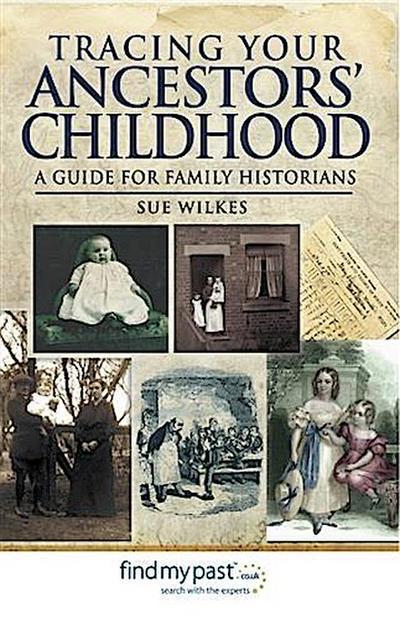 Tracing Your Ancestors’ Childhood