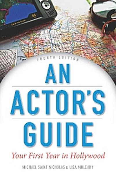 Actor’s Guide: Your First Year in Hollywood