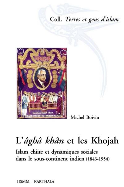 L’âghâ khân et les Khojah