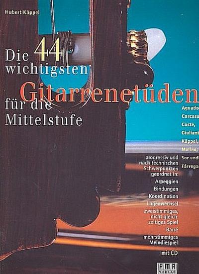 Die 44 wichtigsten Gitarrenetüdenfür die Mittelstufe (+CD)