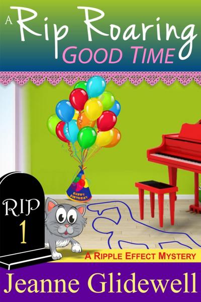 Rip Roaring Good Time (A Ripple Effect Cozy Mystery, Book 1)