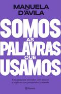 Somos as palavras que usamos