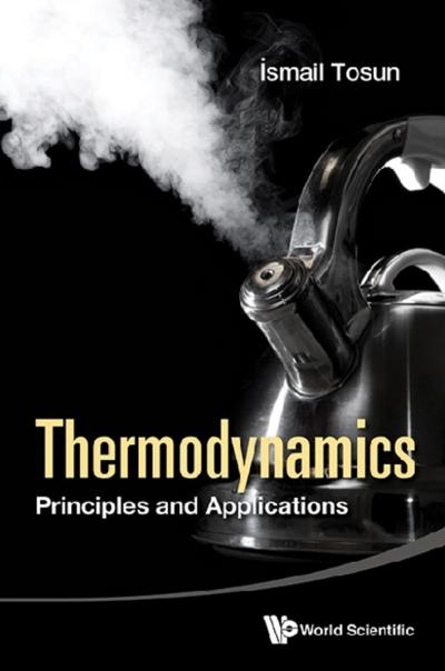 THERMODYNAMICS: PRINCIPLES AND APPLICATIONS