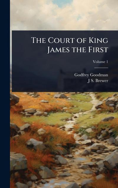 The Court of King James the First