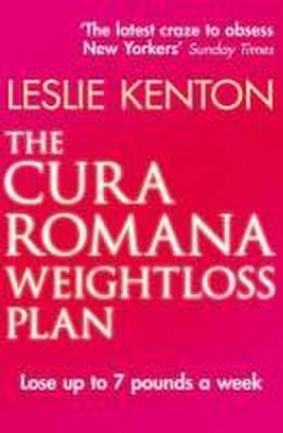 The Cura Romana Weightloss Plan. by Leslie Kenton