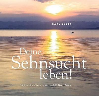 Deine Sehnsucht leben!