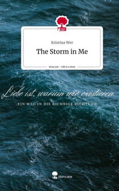 The Storm in Me. Life is a Story - story.one